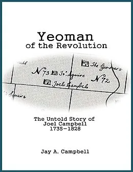 E-Book (epub) Yeoman of the Revolution: The Untold Story of Joel Campbell 1735 - 1828 von Jay A. Campbell