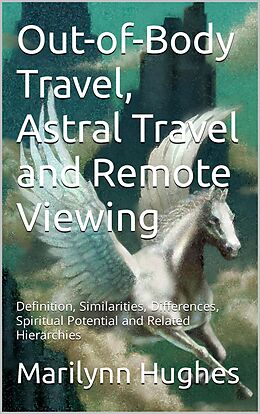 eBook (epub) Out-of-Body Travel, Astral Travel and Remote Viewing de Marilynn Hughes