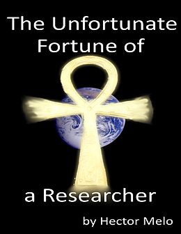 E-Book (epub) The Unfortunate Fortune of a Researcher von Hector Melo