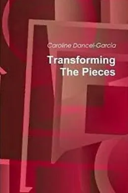 E-Book (epub) Transforming the Pieces von Caroline Dancel-Garcia
