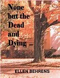 E-Book (epub) None But the Dead and Dying von Ellen Behrens