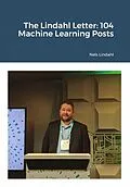 E-Book (epub) The Lindahl Letter: 104 Machine Learning Posts von Nels Lindahl