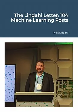 E-Book (epub) The Lindahl Letter: 104 Machine Learning Posts von Nels Lindahl
