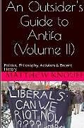 An Outsider's Guide to Antifa - Volume II