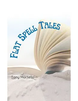 E-Book (epub) Flat Spell Tales von Tony Martello