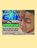 E-Book (epub) Taig's Gift The Kulture Keepers Cookbook von Deborah Johnson-Simon, Jr. Goins