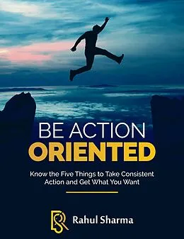 E-Book (epub) Be Action Oriented von Rahul Karan Sharma
