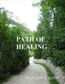 E-Book (epub) Path of Healing von Darlene J Koop