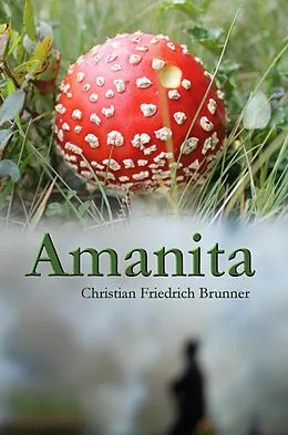 E-Book (epub) Amanita von Christian Brunner