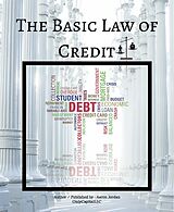 eBook (epub) The Basic Law Of Credit de Aaron Jordan