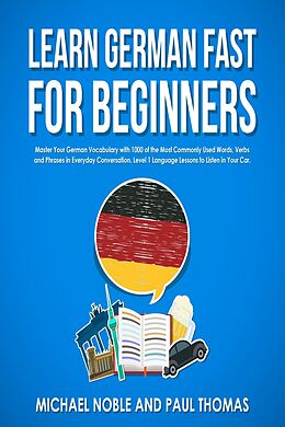 eBook (epub) Learn German Fast for Beginners de Michael Noble, Paul Thomas