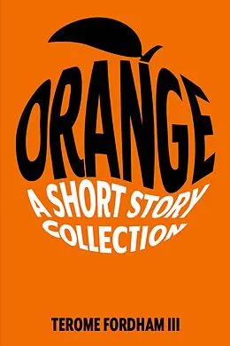 E-Book (epub) Orange von Terome Fordham III