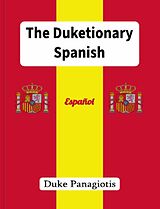 eBook (epub) The Duketionary: Spanish de Duke Panagiotis