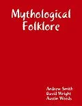 E-Book (epub) Mythological Folklore von David Wright, Austin Woods, Andrew Smith