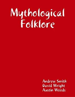 E-Book (epub) Mythological Folklore von David Wright, Austin Woods, Andrew Smith