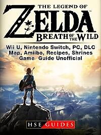 eBook (epub) Legend of Zelda Breath of the Wild Wii U, Nintendo Switch, PC, DLC, Map, Amiibo, Recipes, Shrines, Game Guide Unofficial de Hse Guides