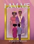 E-Book (epub) I Am Me von Shenna Walker