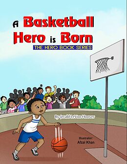 eBook (epub) A Basketball Hero is Born de Jerald Levon Hoover