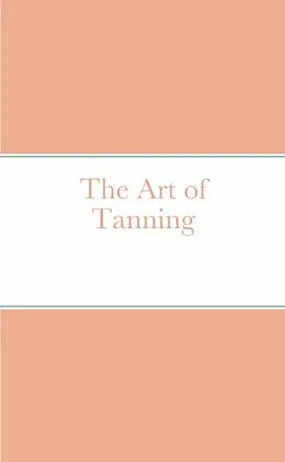 E-Book (epub) The Art of Tanning von Aj Naseem
