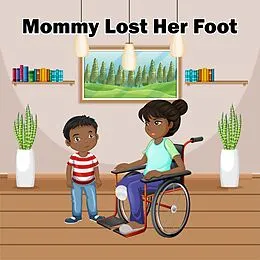 E-Book (epub) Mommy Lost Her Foot von Yakia Williams
