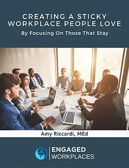 E-Book (epub) Creating a Sticky Workplace People Love: von Riccardi
