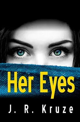 E-Book (epub) Her Eyes von J. R. Kruze