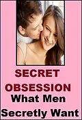 E-Book (epub) Secret Obsession - What Man Secretly Want ( For Women) von Mark Taylor