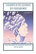 Kartonierter Einband Complete Guide to Memory: . the Science of Strengthening Your Mind von Richard Restak