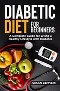 E-Book (epub) Diabetic Diet for Beginners von Susan Zeppieri