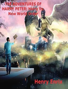 E-Book (epub) THE ADVENTURES OF HARRY PETER von Henry Enrix