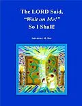 E-Book (epub) 'The LORD Said, "Wait on Me!" So I Will!' von Salvatrice M. Her