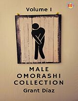 eBook (epub) Male Omorashi Collection de Grant Diaz