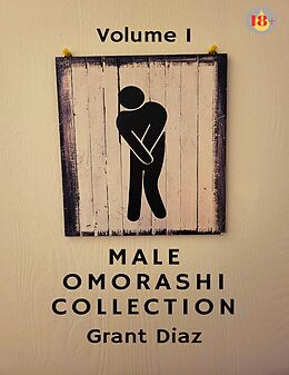 eBook (epub) Male Omorashi Collection de Grant Diaz