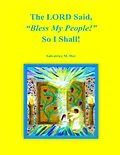 E-Book (epub) The LORD Said, "Bless My People!" So I Shall von Salvatrice M. Her