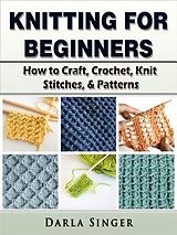 E-Book (epub) Knitting for Beginners von Darla Singer