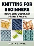 E-Book (epub) Knitting for Beginners von Darla Singer