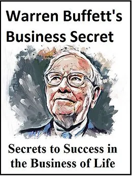 E-Book (epub) Warren Buffet's Top Business Secret -Secrets to Success in the Business of Life von Randy Martin