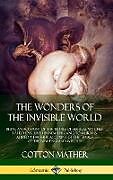 Livre Relié The Wonders of the Invisible World de Cotton Mather