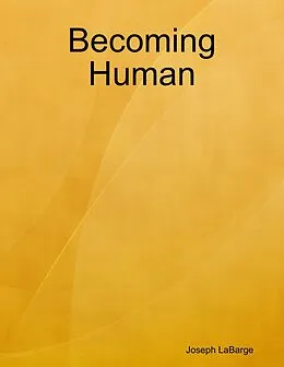 E-Book (epub) Becoming Human von Joseph LaBarge