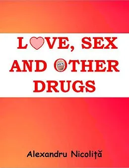 E-Book (epub) Love, Sex and Other Drugs von Alexandru Nicolita