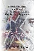 Couverture cartonnée Historical Sketch and Roster of the South Carolina 10th Infantry Regiment de John C. Rigdon