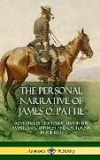 Livre Relié The Personal Narrative of James O. Pattie de James Ohio Pattie