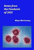 E-Book (epub) Notes from the Pandemic of 2025 von Rhys McCarney