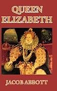Livre Relié Queen Elizabeth de Jacob Abbott