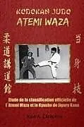 Kartonierter Einband (Kt) KODOKAN JUDO ATEMI WAZA (FRANÇAIS). von Jose A Caracena
