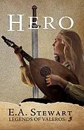 E-Book (epub) Hero (Legends of Valeros, #3) von E. A. Stewart