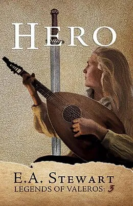 E-Book (epub) Hero (Legends of Valeros, #3) von E. A. Stewart