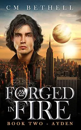 E-Book (epub) Forged In Fire Book Two - Ayden (The Guardian Series, #2) von C. M. Bethell