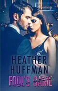 E-Book (epub) Fool's Game (The Throwaways, #8) von Heather Huffman