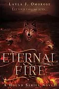 E-Book (epub) Eternal Fire (Hound Series, #3) von Layla J. Omorose